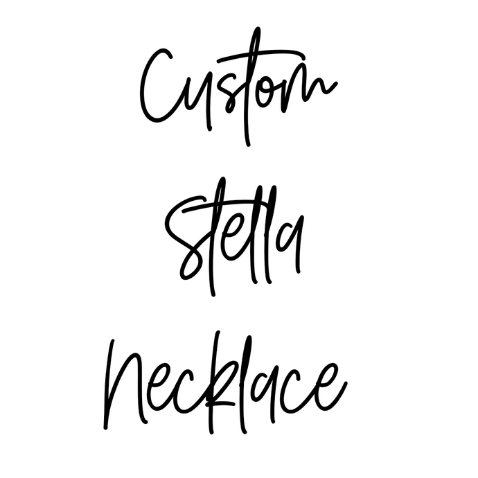 Custom Stella Necklace
